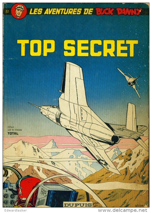 BUCK DANNY 22 : Top Secret - Dupuis - Ed. Publicitaire Pour Total - 1972 - Buck Danny