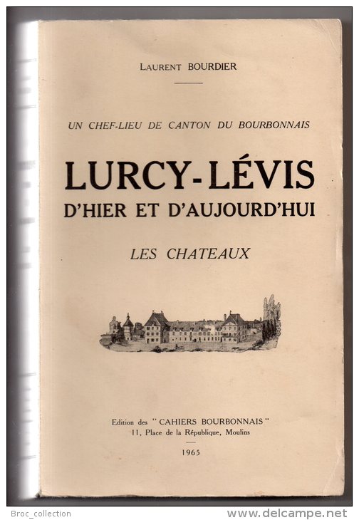 Lurcy-Lévis D'hier Et D'aujourd'hui, Les Châteaux, Laurent Bourdier, 1965, Table Scannée (Lurcy-Lévy) - Bourbonnais