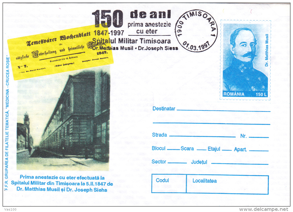 MEDICINE,FIRST ANESTHESIA WITH ETER,DR MATTHIAS MUSIL,TIMISOARA,COVER STATIONERY,OBITERATION CONCORDANTE,1997, ROMANIA - OMS