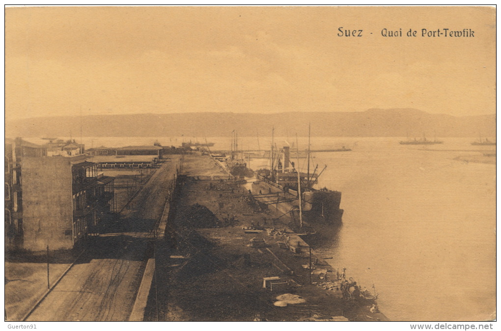 ( CPA EGYPTE )  SUEZ  /  Quai De Port-Tewfik  - - Suez