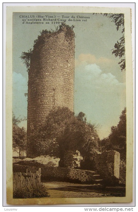 87 : Chalus - Tour Du Château Qu´assiégea Richard-Coeur-de-Lion - Partiellement Colorisée - Tâche En Bas - Chalus