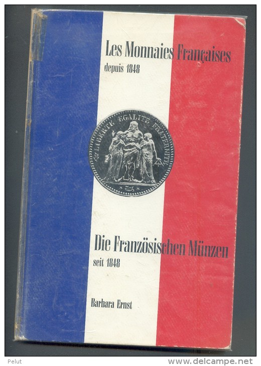 "les Monnaies Françaises Depuis 1848 - Die Französischen Münzen Seit 1848" édition Français - Allemand 1968 - Literatur & Software