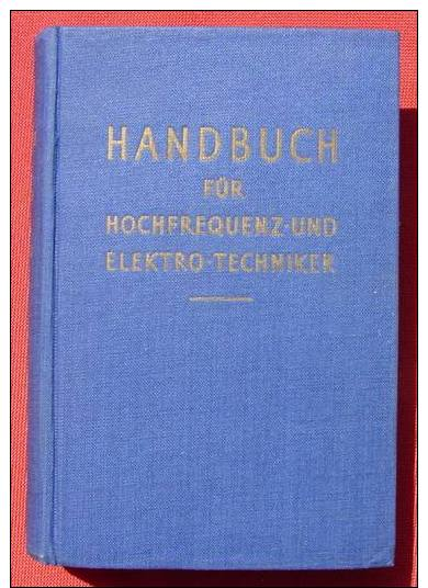 (0290086) "Handbuch Fuer Hochfrequenz- Und Elektro-Techniker" 1. Bd. 740 S., 1952 Verlag Fuer Radio-Foto-Kinotechnik, Be - Literatur & Schaltpläne