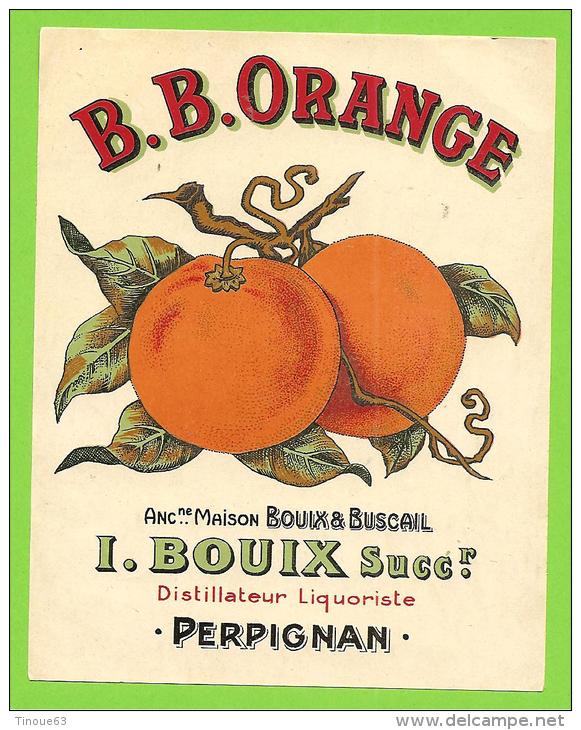 66 - PERPIGNAN - Etiquette B. B. ORANGE Ancienne Maison Bouix & Buscail - Distillateur Liquoriste - Altri & Non Classificati