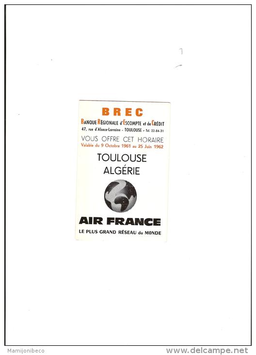 Air France Horaires Détaillés TOULOUSE ALGERIE  Octobre 61 à Juin 62 Petit Dépliant 3 Pages - Horaires