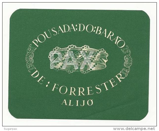 ALIJÓ &#9830; POUSADA DO BARÃO DE FORRESTER &#9830; PORTUGAL &#9830; VINTAGE LUGGAGE LABEL &#9830; 2 SCANS - Etiquettes D'hotels