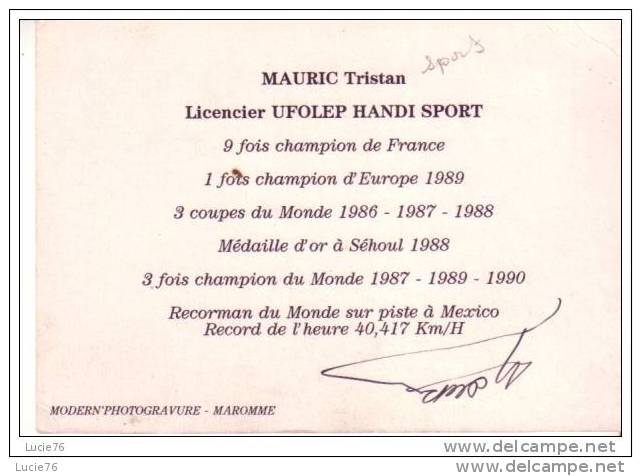 MAURIC  Tristan - Licencier UFOLEP  HANDI SPORT -    Carte  Dédicacée Au Dos - Wielrennen