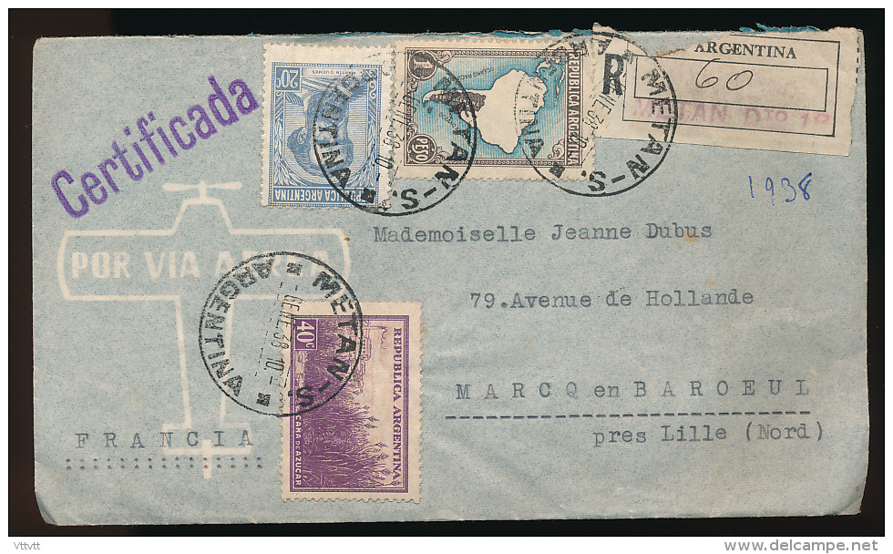 Enveloppe (1938) ARGENTINA - FRANCIA, Via Aerea, Air Mail, Por Avion, Metan - Marcq-en-Baroeul (Nord) Recommandé - Storia Postale