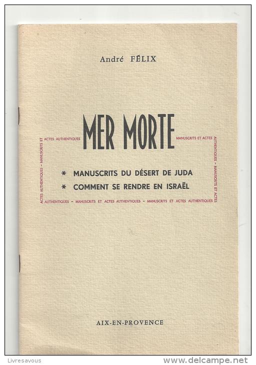 Mer Morte Manuscrits Du Désert De Juda, Comment Se Rendre En Israêl D'André Félix De 1968 - Archéologie