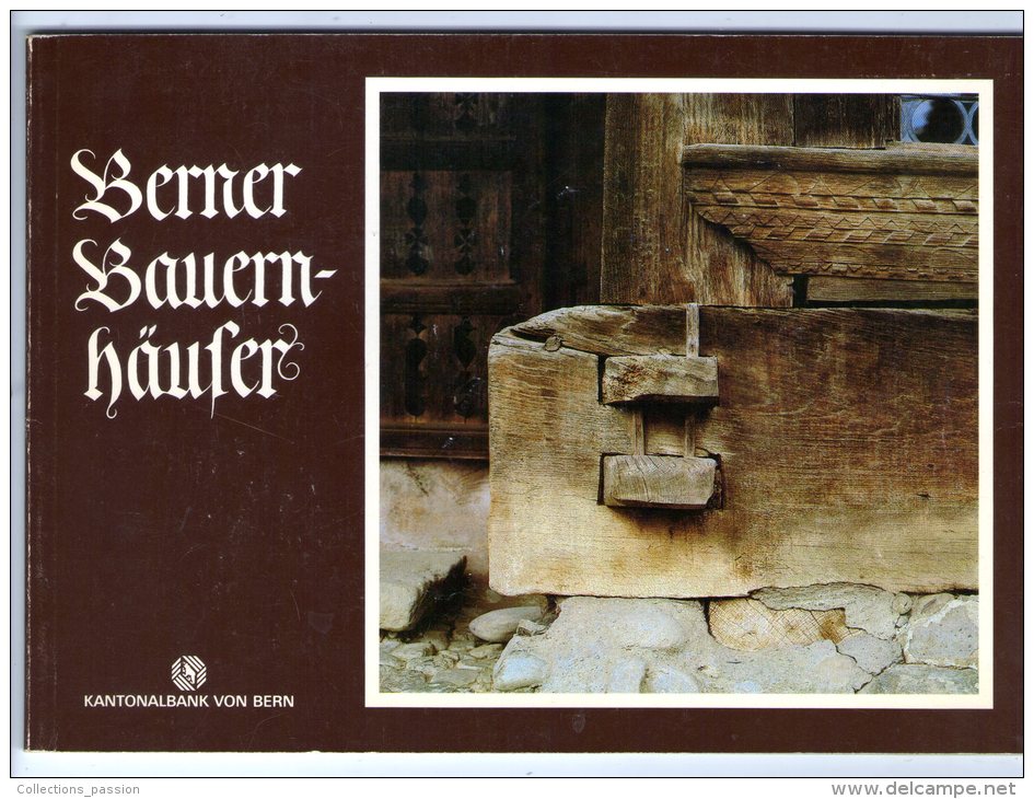 Berner Bauern Häufer , 36 Pages , Trés Nombreuses Photographies , K. Aerni , Fotos : R. Krebs , Frais Fr : 1.60€ - Suiza