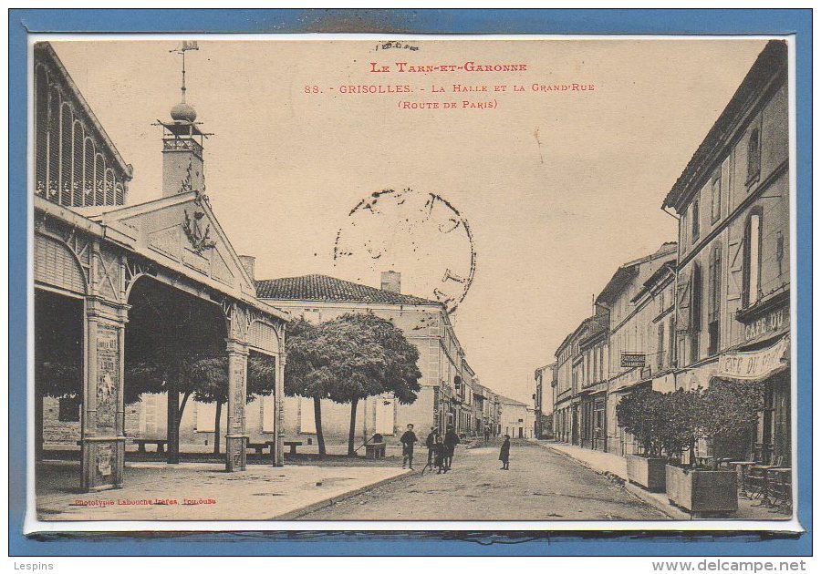 82 - GRISOLLES --  La Halle Et La Grand'rue - Grisolles