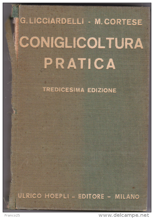 CONIGLICOLTURA PRATICA - CONIGLIO - DI LICCIARDELLI E CORTESE - ED. HOEPLI - MANUALE HOEPLI - Geneeskunde, Biologie, Chemie