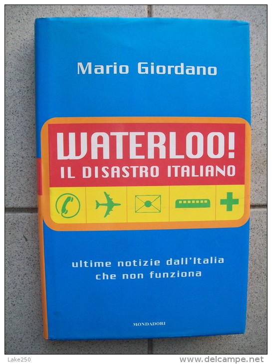 WATERLOO IL DISASTRO ITALIANO - Société, Politique, économie