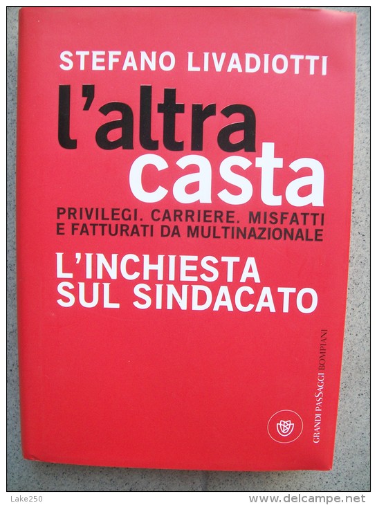 L'ALTRA CASTA  L'INCHIESTA SUL SINDACATO - Society, Politics & Economy