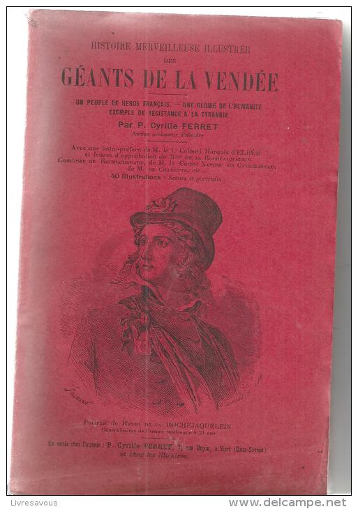 Histoire Merveilleuse Illustrée Des Géants De La Vendée, Un Peuple De Héros Français, Une Gloire De L'humanité De Ferret - Poitou-Charentes