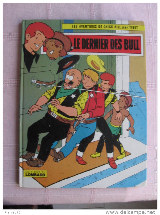 Chick Bill  Le Dernier Des Bull - Chick Bill