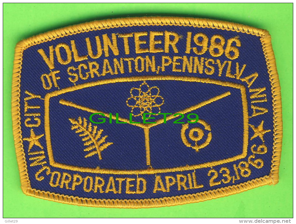 ÉCUSSON EN TISSU - BADGE - CITY OF SCRANTON, PENNSYLVANIA - VOLUNTEER 1986 - - Patches