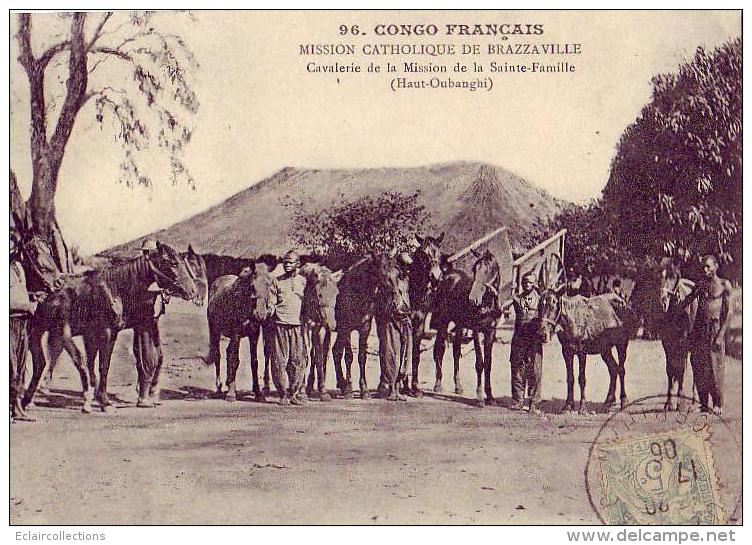 Congo  Français  Brazzaville  Mission Catholique   Cavalerie  Haut Oubangui - Brazzaville