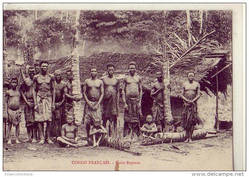 Congo  Français    Groupe De Noirs Bayacas - French Congo