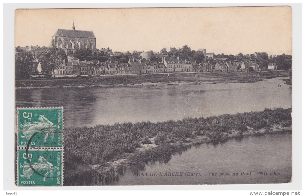 (RECTO / VERSO) PONT DE L' ARCHE EN 1911 - VUE PRISE DU PONT - Pont-de-l'Arche