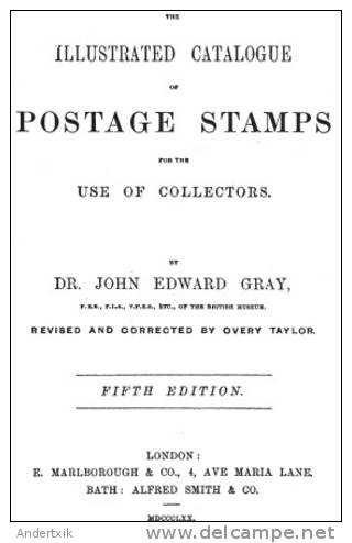 EBook: "The Illustrated Catalogue Of Postage Stamps For The Use Of Collectors" By John Edward Gray - Andere & Zonder Classificatie