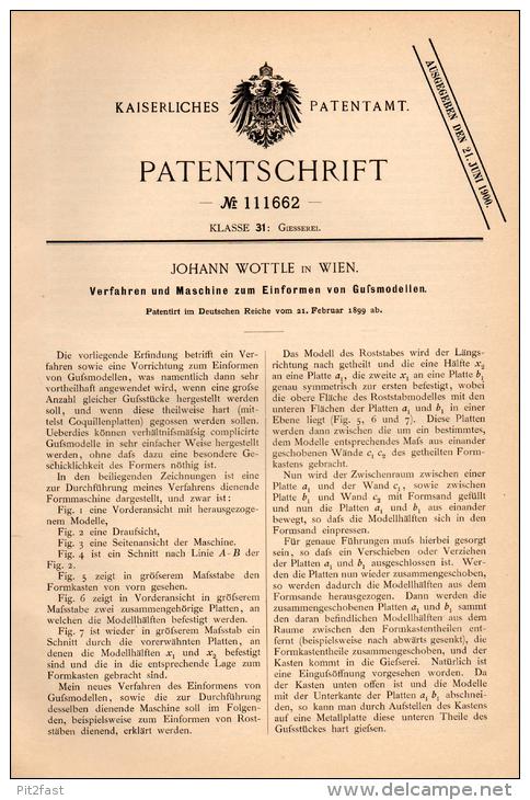 Original Patentschrift - J. Wottle In Wien , 1899 , Maschine Zum Formen Von Modellen Aus Guß , Modellbau , Modell !!! - Maschinen