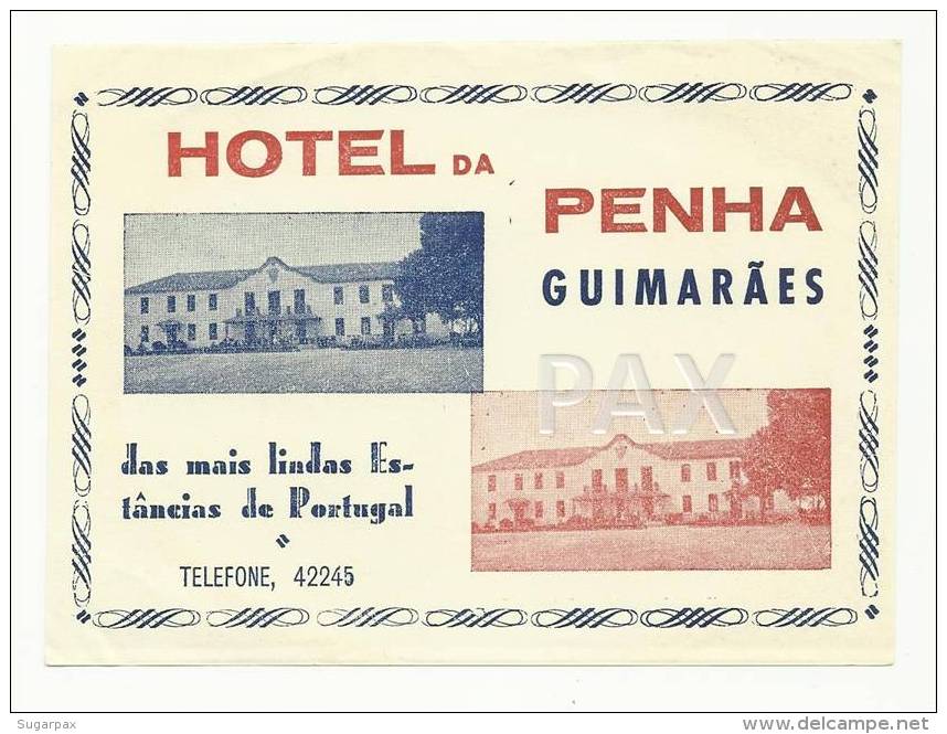 GUIMARÃES &#9830; HOTEL DA PENHA &#9830; PORTUGAL &#9830; VINTAGE LUGGAGE LABEL &#9830; 2 SCANS - Adesivi Di Alberghi