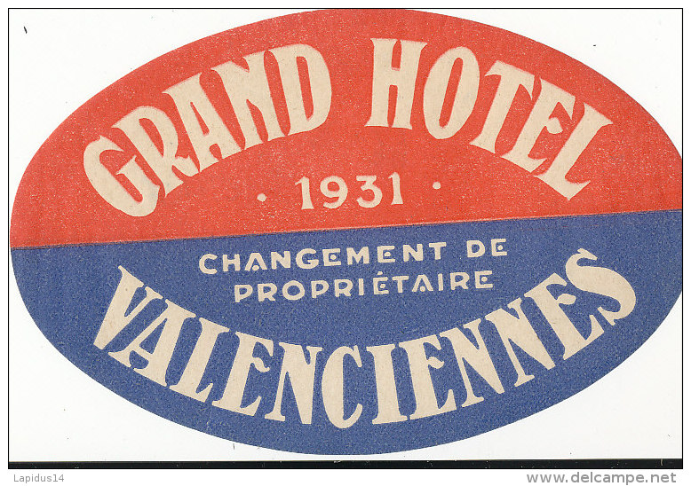 E H 496 / ETIQUETTE  D'HOTEL-      GRAND HOTEL 1931  VALENCIENNES - Hotelaufkleber