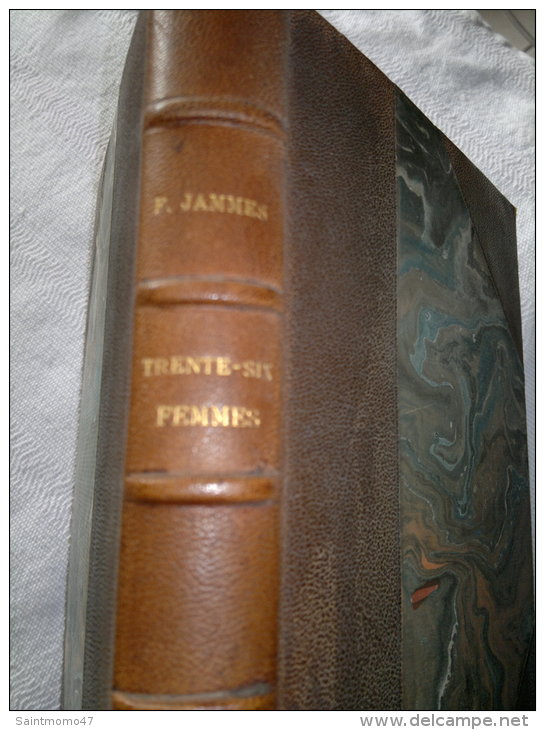 TRENTE SIX  FEMMES FRANCIS JAMMES - Autres & Non Classés