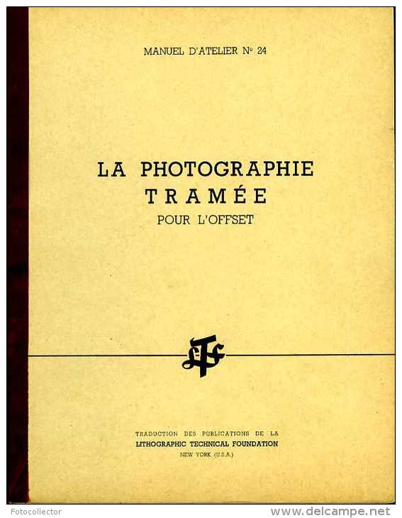 Imprimerie Oberthur :  La Photographie Tramée Pour L'impression Offset Traduit Par Thuret, Berthou, Cartier Bresson - Andere Toestellen