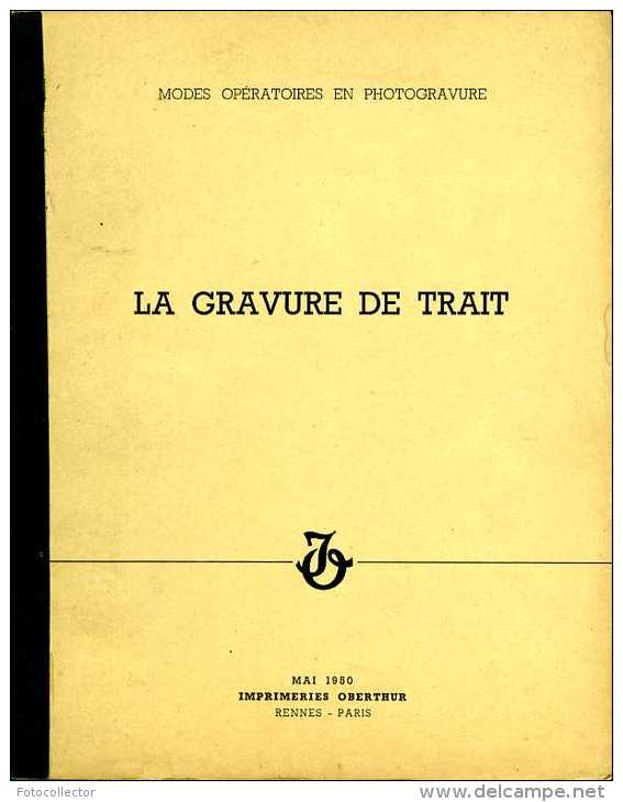 Imprimerie Oberthur :  La Gravure De Trait Pour L'impression Offset Par Rubeaux - Otros Aparatos