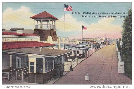 Texas El Paso International Bridge U S Customs Buildings - El Paso