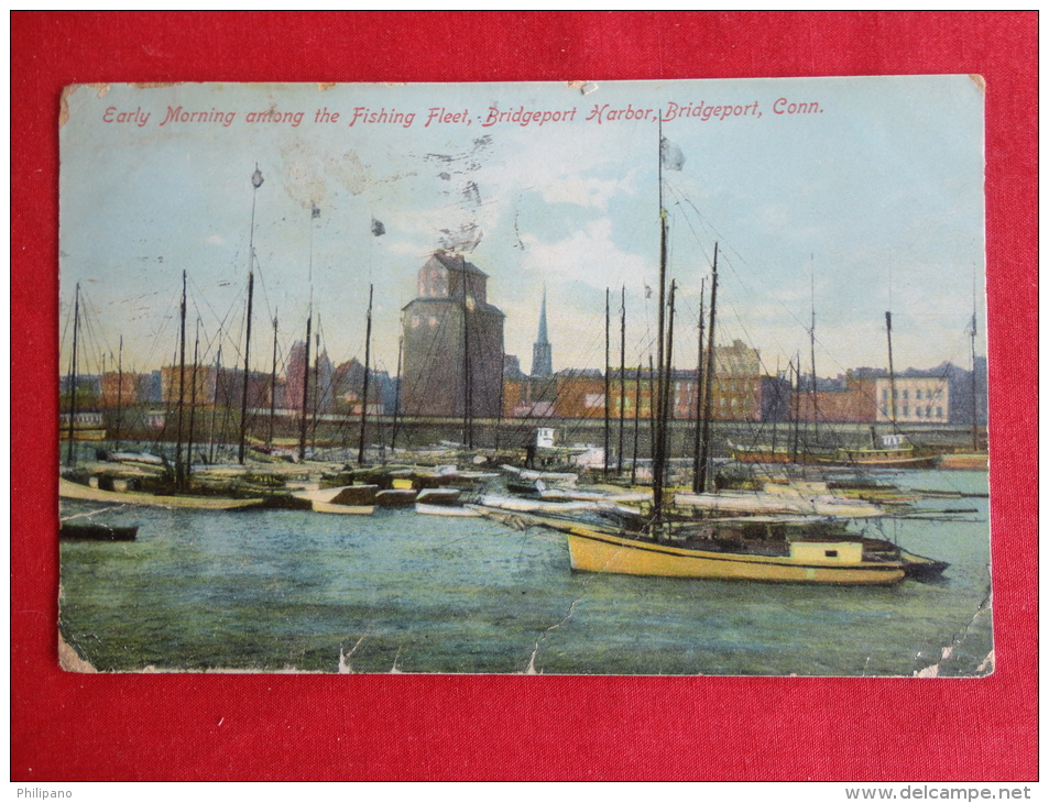 Bridgeport,CT--Early Morning Among The Fishing Fleet At Bridgeport Harbor--cancel 1909--PJ 121 - Bridgeport
