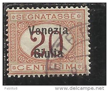 ITALY OVERPRINTED SOPRASTAMPATO D´ITALIA VENEZIA GIULIA 1918 TASSE TAXES  SEGNATASSE 20 CENT. USED TIMBRATO - Vénétie Julienne