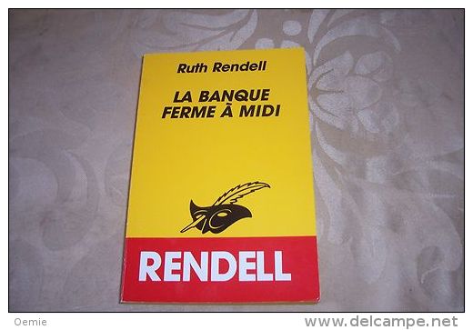 RUTH  RENDELL  °  LA  BANQUE FERME A MIDI - Club Des Masques