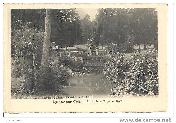 EPINAY SUR ORGE. LA RIVIERE L' ORGE AU BREUIL . - Epinay-sur-Orge