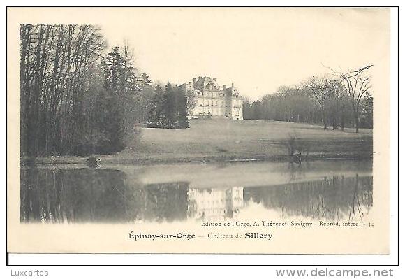 EPINAY SUR ORGE. CHATEAU DE SILLERY - Epinay-sur-Orge