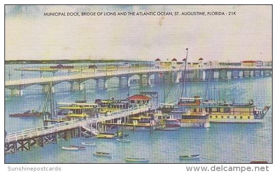 Florida St Augustine Municipal Dock Bridge Of Lions And The Atlantic Ocean - St Augustine