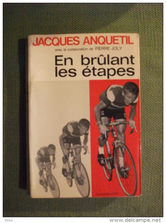 En Brûlant Les étapes Anquetil 1966 Cyclisme Vélo Photos Sport Tour De France - Wielrennen
