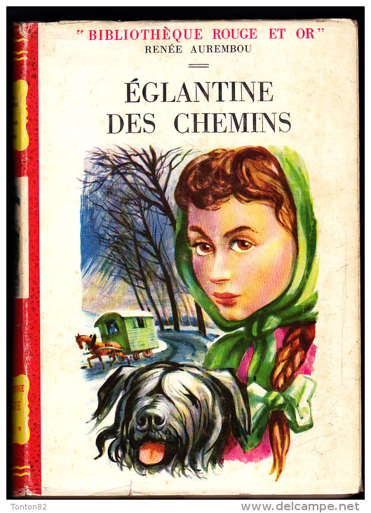 Renée Aurembou - Églantine Des Chemins - Bibliothèque Rouge Et Or  - (1956) - Bibliothèque Rouge Et Or