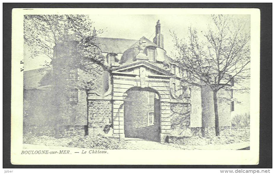 France - CF033 - 2 Scan CP Boulogne Sur Mer - Le Château - Portique D´entrée -  Timbre Type Blanc 111 1A - Boulogne Sur Mer