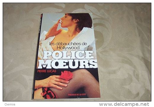 POLICE DES MOEURS  ° LES DEBAUCHEES DE HOLLYWOOD  No 30 - Police Des Moeurs
