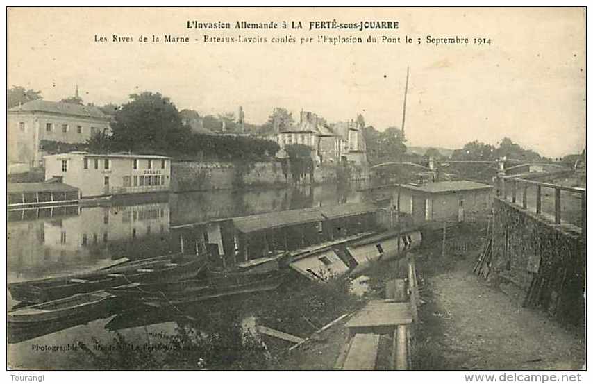 Juin13 1498 : La Ferté-sous-Jouarre  -  Rives De La Marne  -  Bateaux-Lavoirs  -  Explosion Du Pont  -  3 Septembre 1914 - La Ferte Sous Jouarre