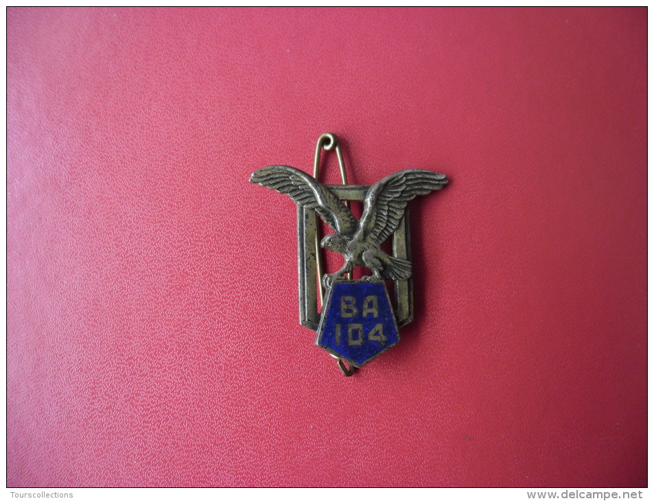 INSIGNE @ Ancien Insigne BA 104 LE BOURGET De 1946 -1952 - Drago Paris Nice - Base Aérienne - Airforce