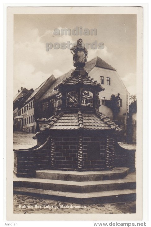 GERMANY ~ AK KOHREN, BEZ. LEIPZIG. MARKTBRUNNEN~ MARKET WELL ~ ART ~1930  RPPC Vintage Real Photo Postcard  [6037] - Kohren-Sahlis