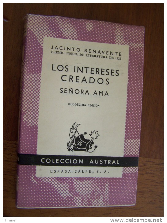 LOS INTERESES CREADOS SENORA AMA JACINTO BENAVENTE 1956 Colleccion Austral N°34 DUODECIMA EDICION - School