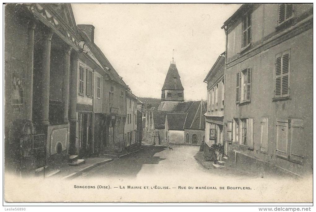 SONGEONS   *** La Mairie Et L´église- Rue Du Maréchal De Boufflers   ***   Cpa Peu Courante - Songeons