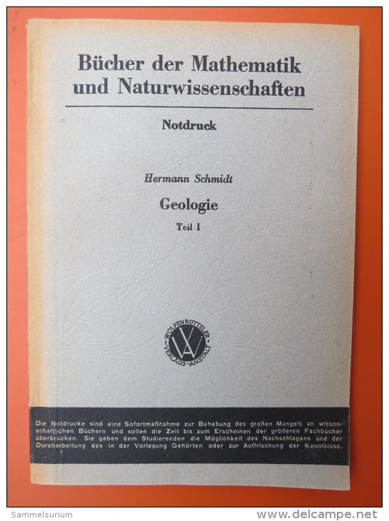 Hermann Schmidt "Geologie" Teil 1, Geologische Vorgänge Der Gegenwart, Notdruck Von 1947 - Livres Scolaires