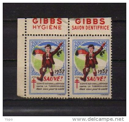 2 Timbres Vignettes , Avec Bande Publicitaire GIBBS De1937 - Deux Sous Pour La Santé - Sauvé, - Antituberculeux