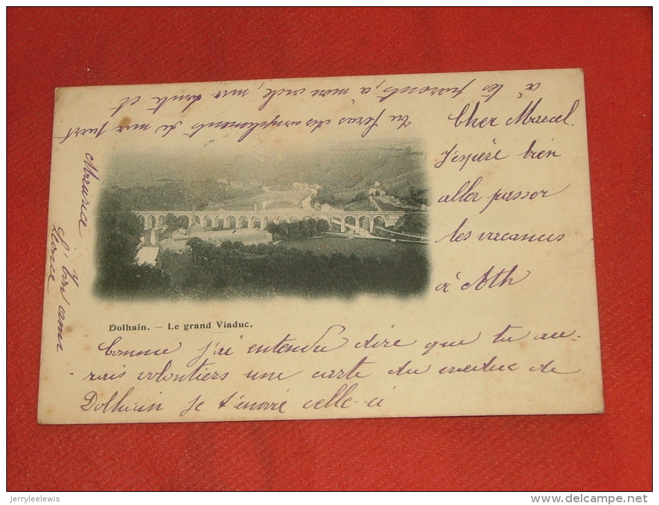 DOLHAIN  -  Le Grand Viaduc  -  1903  -  (2 Scans ) - Limbourg